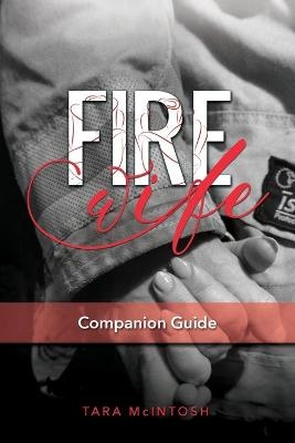 Fire Wife Companion Guide - Tara McIntosh