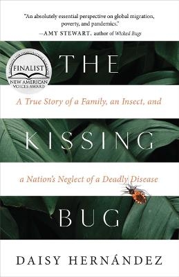 The Kissing Bug - Daisy Hernández