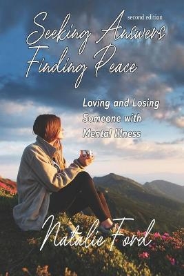 Seeking Answers-Finding Peace - Natalie Ford