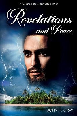 Revelations and Peace - John H Gray