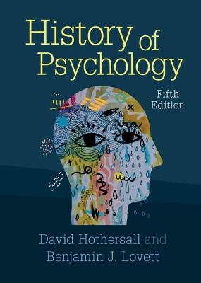 History of Psychology - David Hothersall, Benjamin J. Lovett