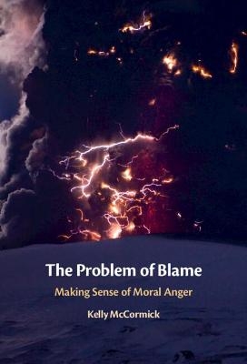 The Problem of Blame - Kelly McCormick