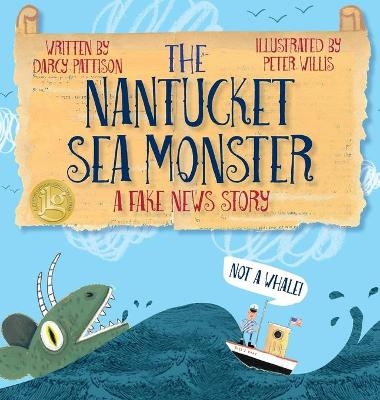 The Nantucket Sea Monster - Darcy Pattison, Peter Willis