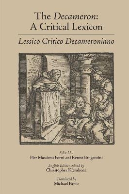 The Decameron: A Critical Lexicon (Lessico Critico Decameroniano) - Pier Massimo Forni, Renzo Bragantini, Christopher Kleinhenz, Michael Papio