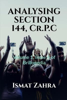 ANALYSING SECTION 144, Cr.P.C - Ismat Zahra