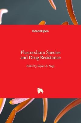 Plasmodium Species and Drug Resistance - 