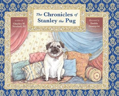 The Chronicles of Stanley the Pug - Charles Newhall  III