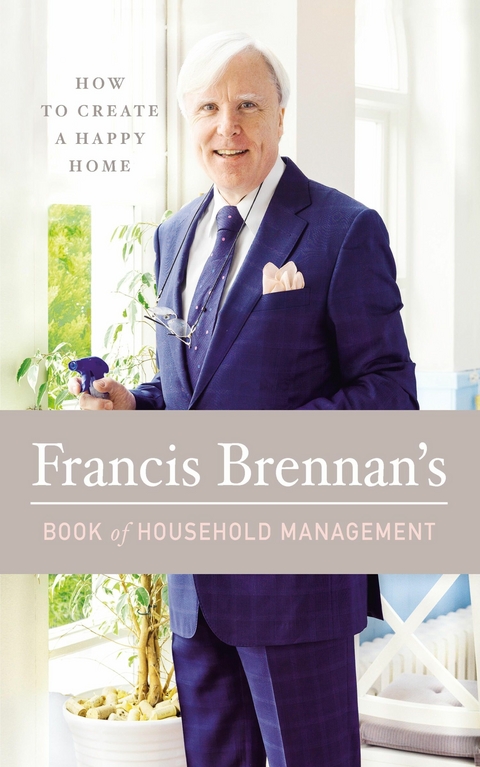 Francis Brennan's Book of Household Management -  Francis Brennan