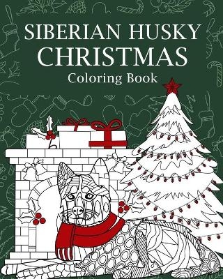 Siberian Husky Christmas Coloring Book -  Paperland