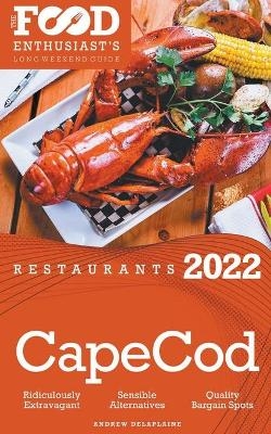 2022 Cape Cod Restaurants - The Food Enthusiast's Long Weekend Guide - Andrew Delaplaine