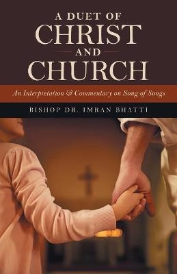 A Duet of Christ and Church - Dr Bishop Imran Bhatti
