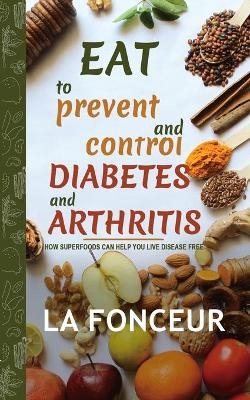 Eat to Prevent and Control Diabetes and Arthritis - La Fonceur