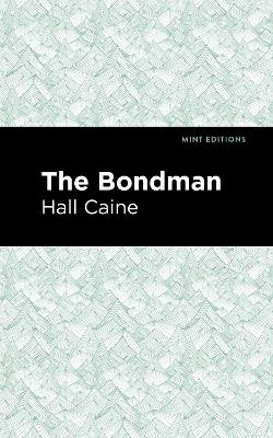 The Bondman - Hall Caine