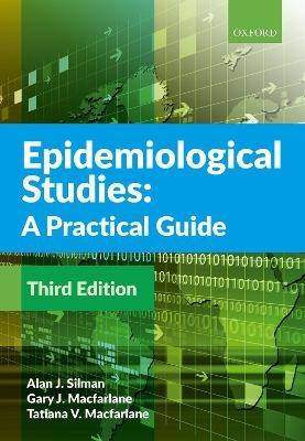Epidemiological Studies: A Practical Guide - Alan J. Silman, Gary J. Macfarlane, Tatiana Macfarlane