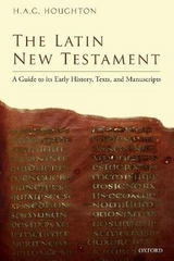 The Latin New Testament - H. A. G. Houghton