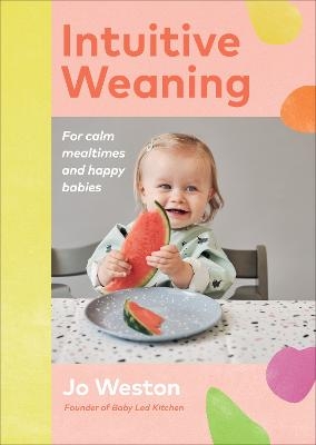 Intuitive Weaning - Jo Weston