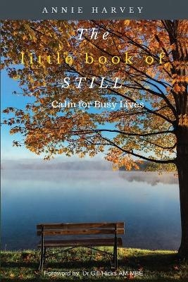 The Little Book of Still - Annie Harvey