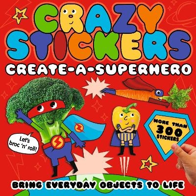 Crazy Stickers: Create-a-Superhero - Danielle McLean