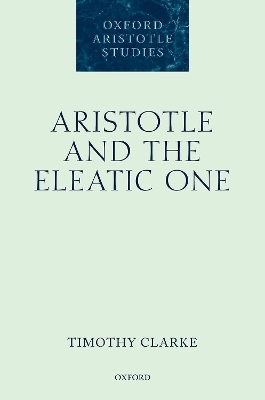 Aristotle and the Eleatic One - Timothy Clarke