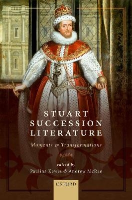 Stuart Succession Literature - 