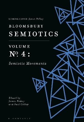 Bloomsbury Semiotics Volume 4: Semiotic Movements - 