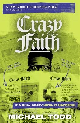 Crazy Faith Bible Study Guide plus Streaming Video - Michael Todd