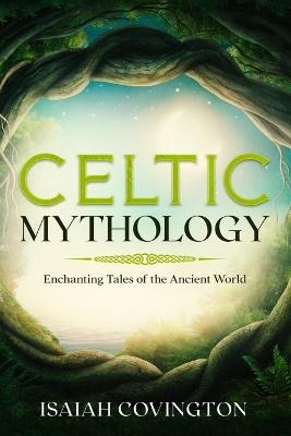 Celtic Mythology - Isaiah Covington
