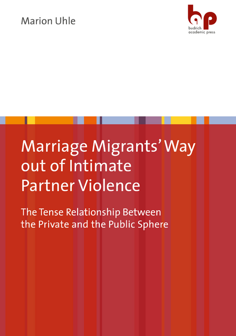 Marriage Migrants' Way out of Intimate Partner Violence - Marion Uhle