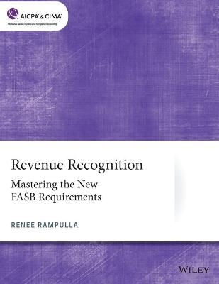 Revenue Recognition – Mastering the New FASB Requirements - R Rampulla