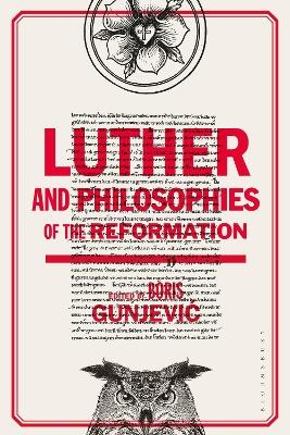 Luther and Philosophies of the Reformation - 