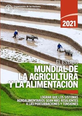 El estado mundial de la agricultura y la alimentación 2021 -  FAO