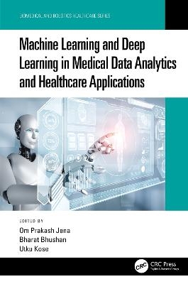 Machine Learning and Deep Learning in Medical Data Analytics and Healthcare Applications - 