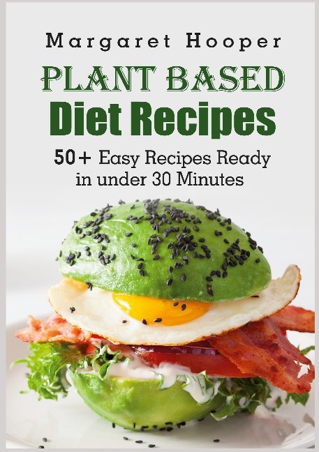 Plant Based Diet Recipes - Margaret Hooper