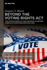Beyond the Voting Rights Act - Gregory T. Moore