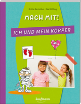 Mach mit! Ich und mein Körper - Britta Bartoldus