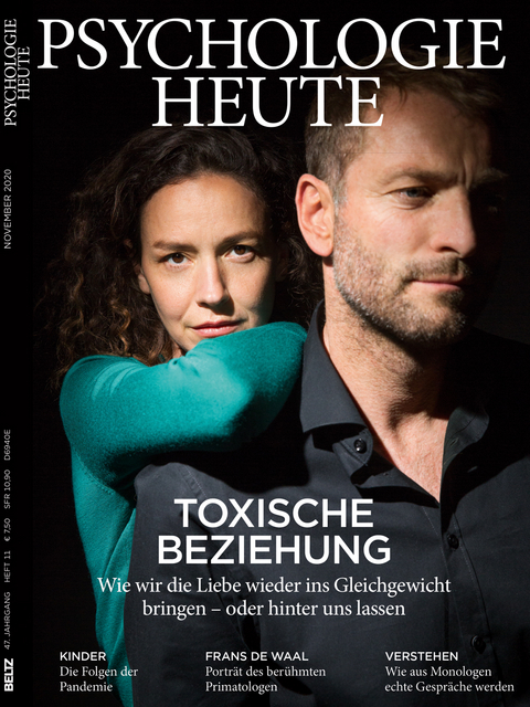 Psychologie Heute 11/2020: Toxische Beziehung - 