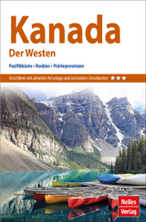 Nelles Guide Reiseführer Kanada: Der Westen - 