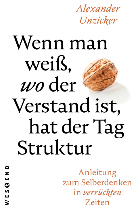 Wenn man weiß, wo der Verstand ist, hat der Tag Struktur - Alexander Unzicker