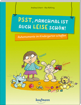 Psst, manchmal ist auch leise schön! - Andrea Erkert