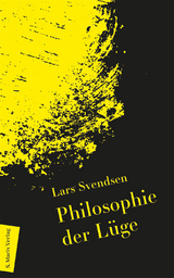 Philosophie der Lüge -  Lars Svendsen