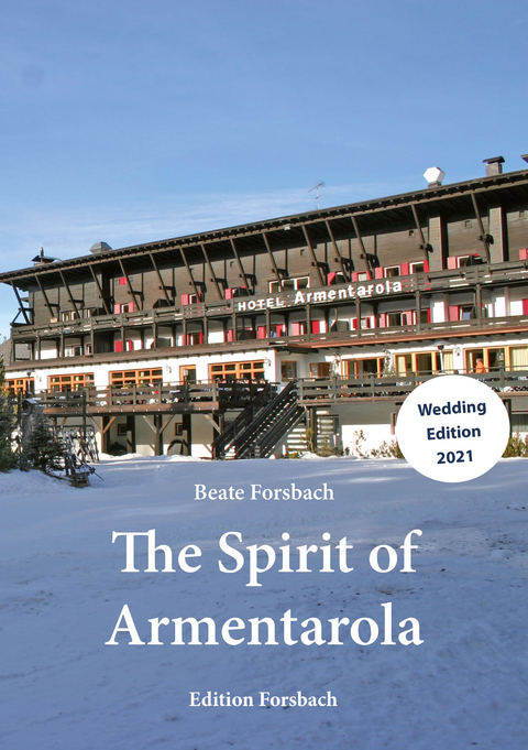 The Spirit of Armentarola - Beate Forsbach