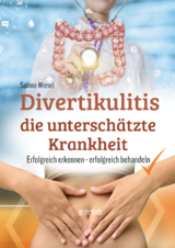 Divertikulitis - Die unterschätzte Krankheit - Sabine Wiesel