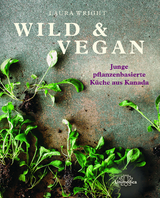 Wild & Vegan - Laura Wright