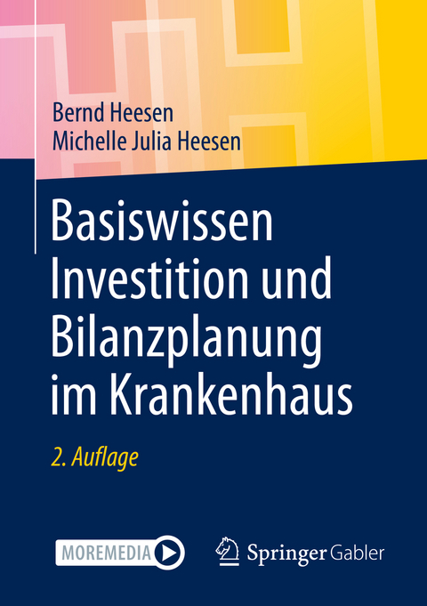 Basiswissen Investition und Bilanzplanung im Krankenhaus - Bernd Heesen, Michelle Julia Heesen