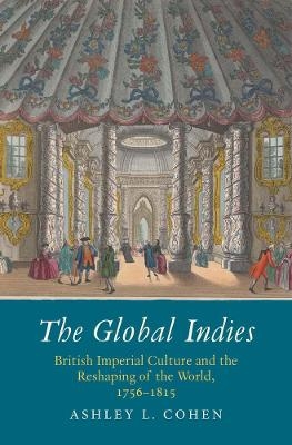 The Global Indies - Ashley L. Cohen