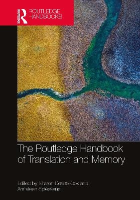 The Routledge Handbook of Translation and Memory - 
