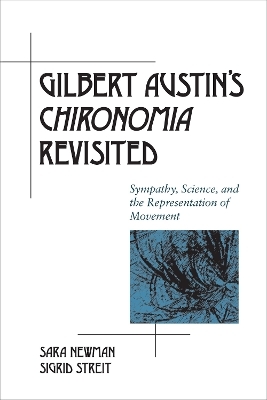 Gilbert Austin's "Chironomia" Revisited - Sara Newman, Sigrid Streit