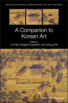 A Companion to Korean Art - 