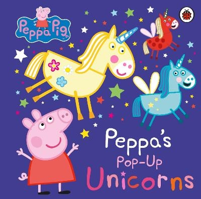 Peppa Pig: Peppa’s Pop-Up Unicorns -  Peppa Pig