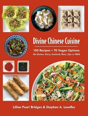 Divine Chinese Cuisine - Lillian Pearl Bridges, Stephen a Lesefko